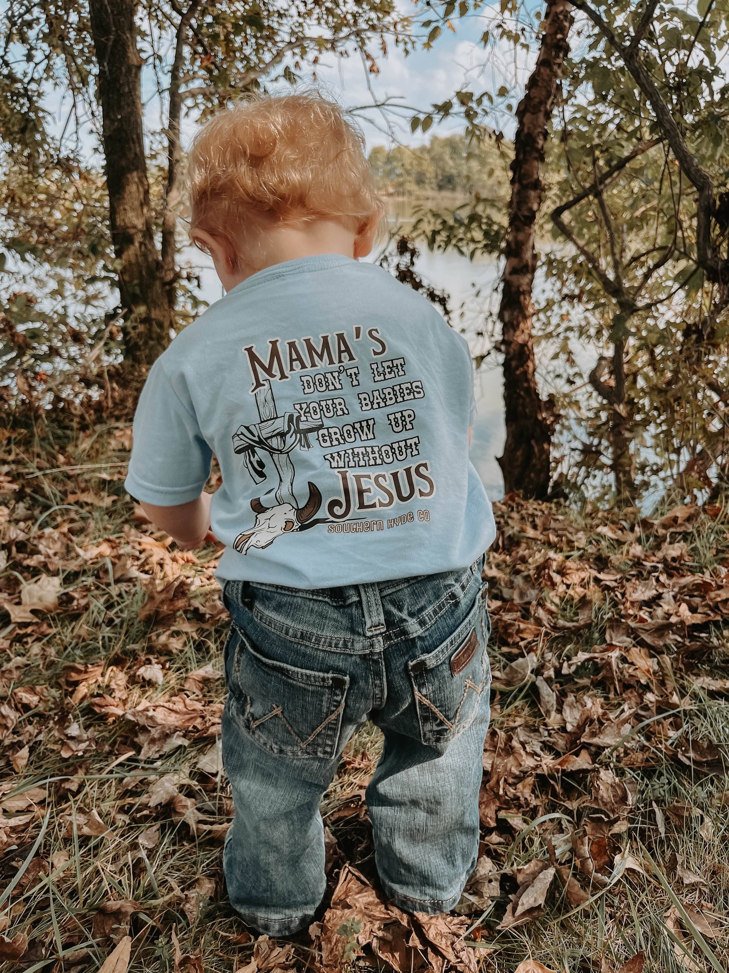 Don't Let Your Babies Grow Up Without Jesus Youth Tees